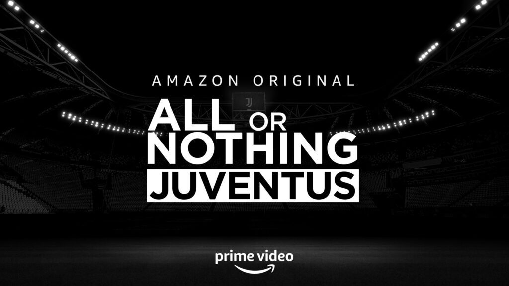 All or nothing Juventus Prime video
