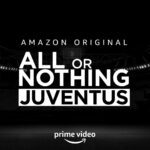 All or nothing Juventus Prime video