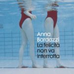 La-felicità-non-va-interrotta-di-Anna-Bardazzi