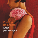 Ciao per sempre Corinna De Cesare