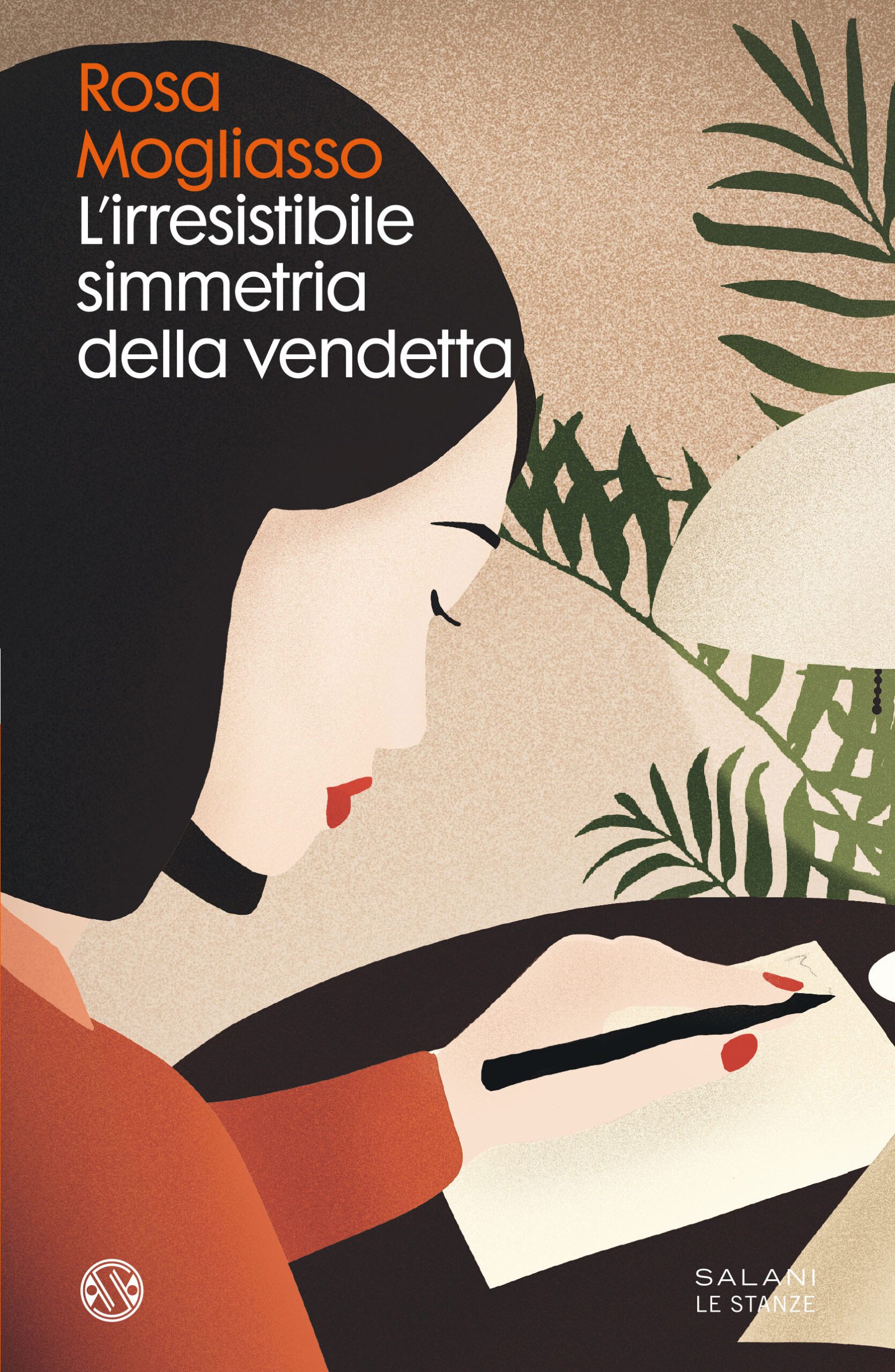 L'irresistibile simmetria della vendetta", arriva il thriller di Rosa  Mogliasso da Salani Editore |