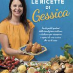 ‘Le ricette di Gessica’, ricette facili e veloci della cucina italiana e siciliana di Gessica Runcio