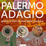 Palermo adagio, Giovanni Rizzo racconta la città in tutte le sue sfumature