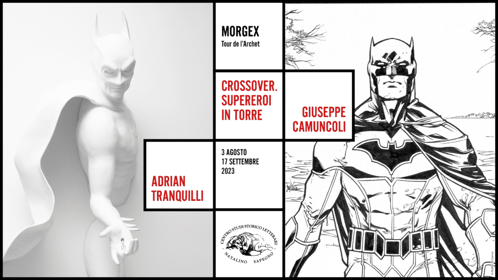 “Crossover. Supereroi in Torre”, i supereroi secondo Giuseppe Camuncoli e Adrian Tranquilli in mostra al castello di Morgex in Valle d’Aosta